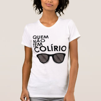 T-shirt Qui n'a pas collyre, il utilise des lunettes