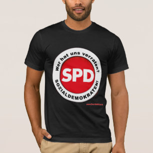 T-shirt QUI nous a trahir ? Démocrate SPD de démonstrati