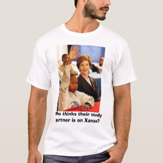 T-shirt Qui pense que leur associé d'étude est sur Xanax ?