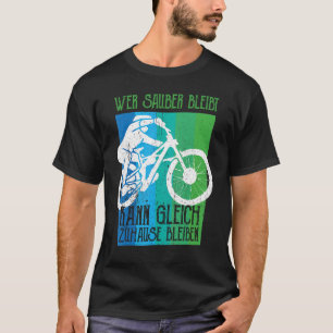 T-shirt Qui reste propre peut rester à la maison MTB Downh