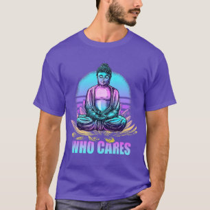 T-shirt Qui S'Occupe Drôle Bouddha Zen Bouddhisme Rétro