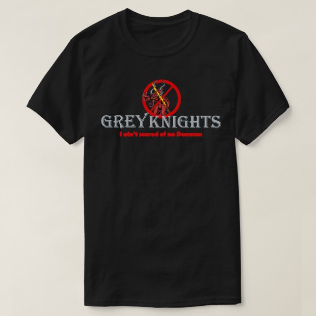 T-shirt Qui tu vas appeler Grey Knights (Design devant)