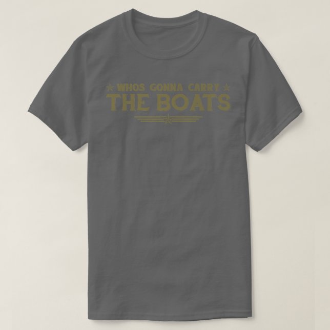 T-shirt Qui va porter les bateaux Motivation militaire Fi (Design devant)