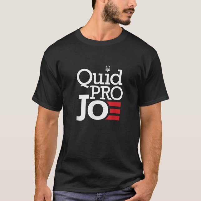 T-shirt Quid Pro Quo Joe Biden Pro trump T Shirt (Devant)