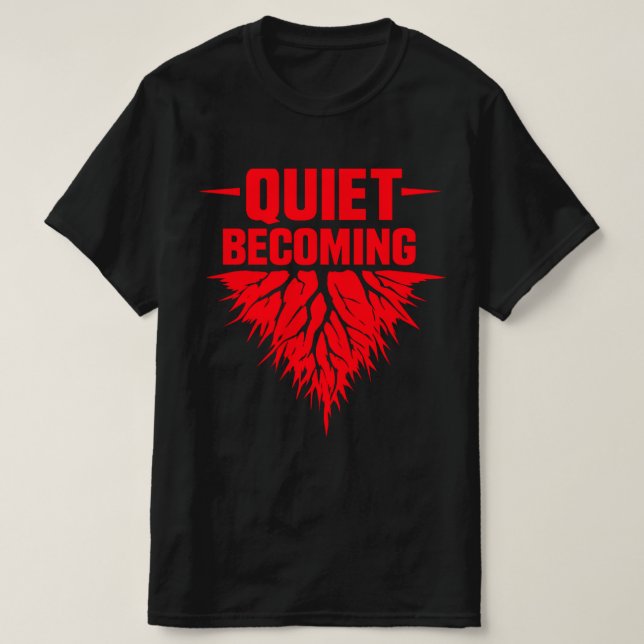 T-shirt Quiet Becoming (Design devant)