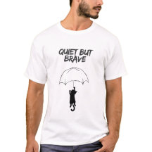 Quiet But Brave Cat – Custom Text Cat Shirt