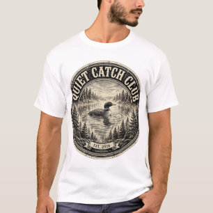 T-Shirt Quiet Catch Club – Vintage Loon Lake