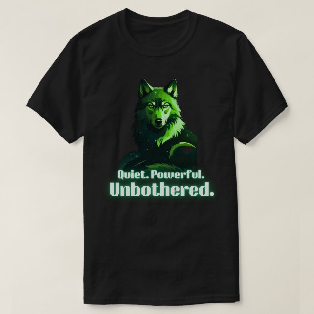 T-shirt Quiet Powerful Unbothered Wolf Minimal Strength (Design devant)