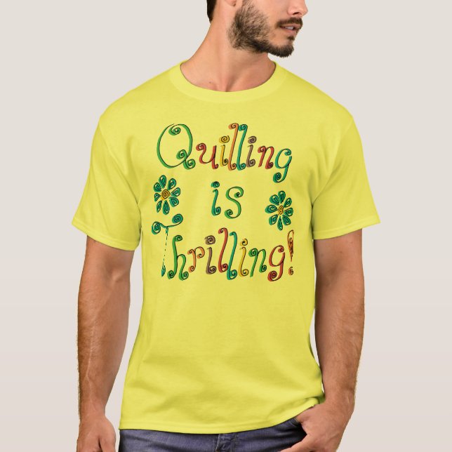 T-shirt Quilling est excitant (Devant)