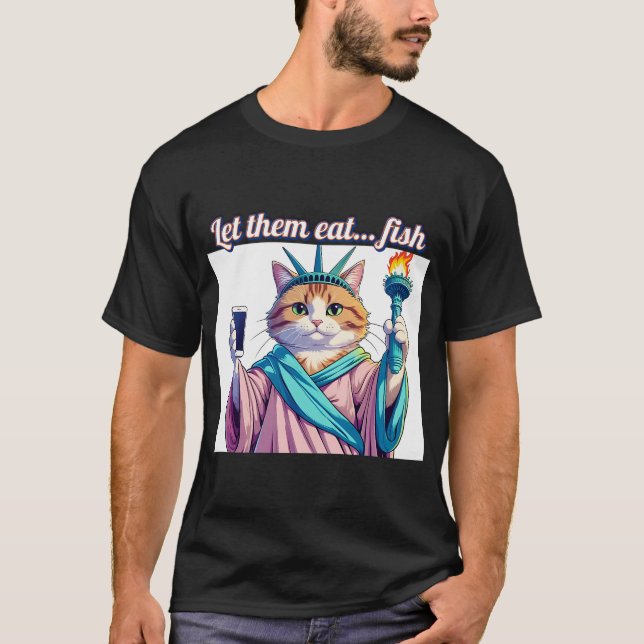 T-shirt Qu'ils mangent du poisson – Statue de la Liberté e (Devant)