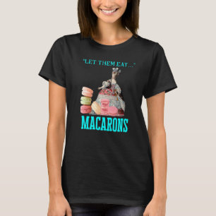 T-shirt Qu'Ils Mangent Macarons Marie Antoinette Macaron