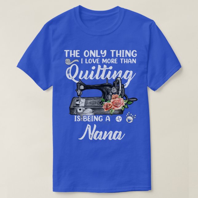 T-shirt Quilt Couture Nana Drôle Dit Quilter S (Design devant)