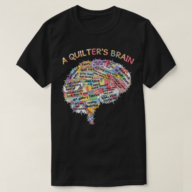 T-shirt Quilter le cerveau d'une quilter   (Design devant)