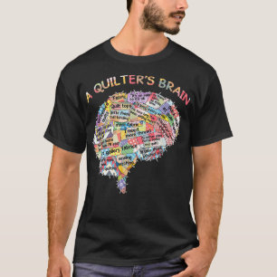 T-shirt Quilter le cerveau d'une quilter  