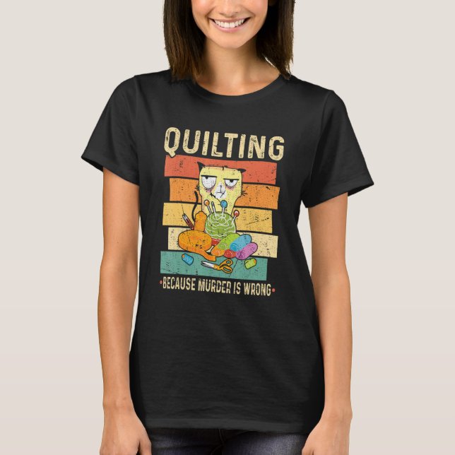 T-shirt Quilting Because Murder Is Wrong Cat (Devant)