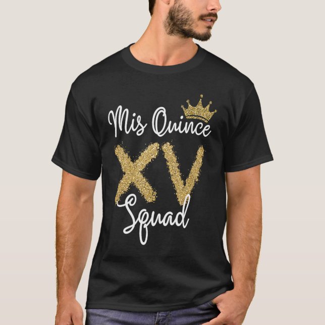 T-shirt Quinceanera Mis Quince Anos 15th Quinceañera Squad (Devant)