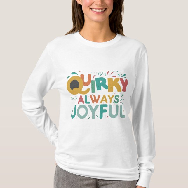 T-shirt Quirky Toujours Joyeux (Devant)