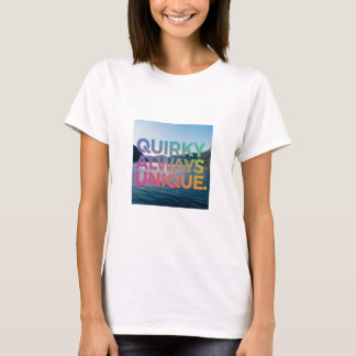 T-shirt Quirky Toujours unique