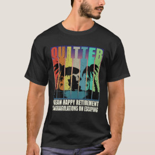 T-shirt Quitter Je Veux Dire Bonne Retraite Drôle 2022 Ret