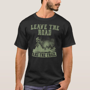 T-shirt Quitter La Route Prendre Le Sentier Arrière-Plan M