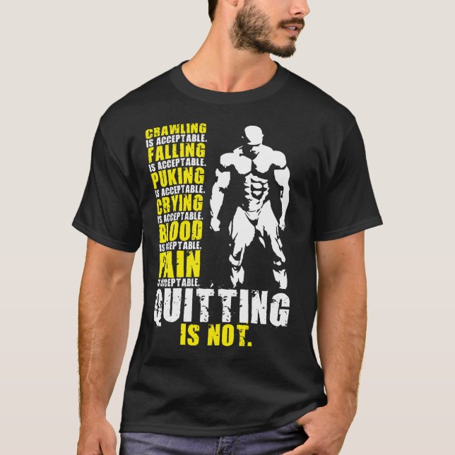 T-shirt Quitter n'est pas acceptable - Motivation de l'ent (Devant)