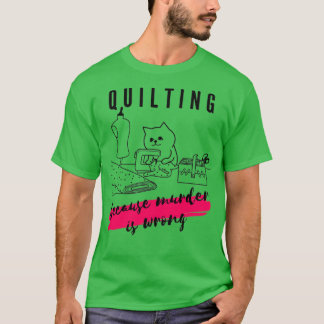 T-shirt Quitter parce que le meurtre est faux