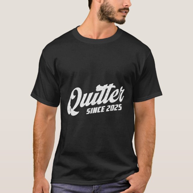 T-shirt Quitter Since 2025 Non-smoker Quit Smoking  (Devant)