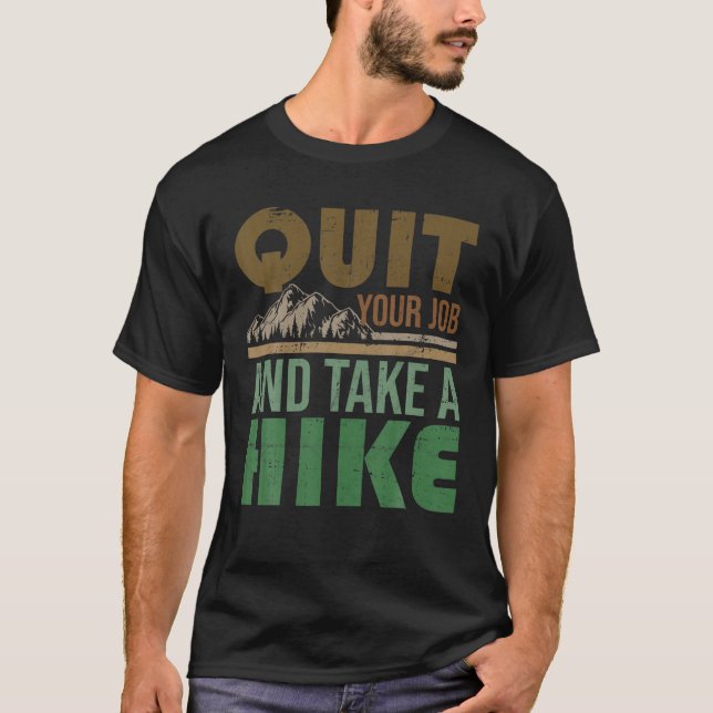 T-shirt Quittez Votre Travail Et Empruntez Un Randonnée De (Devant)