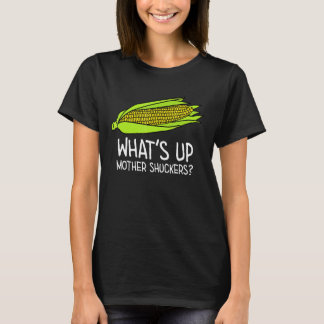 T-shirt Quoi de neuf Mère Shuckers Maïs sur le Cob Farmer 