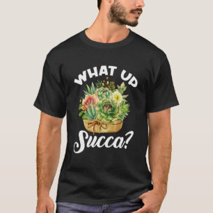 T-shirt Quoi de neuf plante Succa Humour succulent Jardi