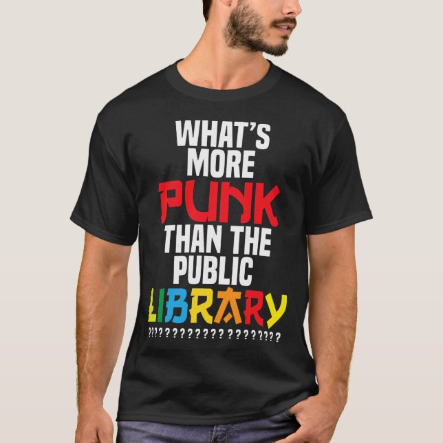 T-shirt Quoi de plus punk que la bibliothèque publique? (Devant)