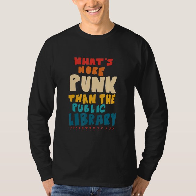 T-shirt Quoi de plus punk que la bibliothèque publique (Devant)