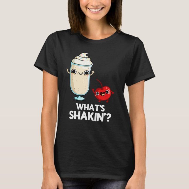 T-shirt Quoi de Shakin Funny Cherry Milkshake Pun Dark BG (Devant)