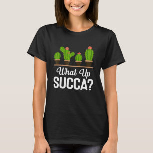 T-shirt Quoi de Succa Succulent Pun Plante Maman Cactus Bo