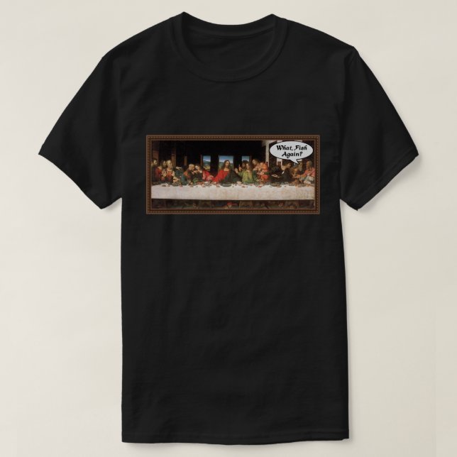 T-shirt Quoi, encore du poisson ? - Drôle de dernier repas (Design devant)