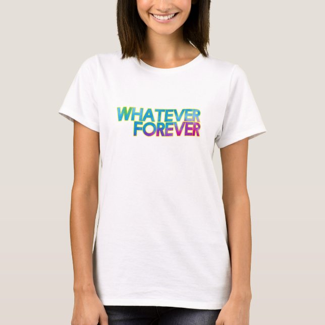 T-shirt Quoi que ce soit pour toujours (Devant)