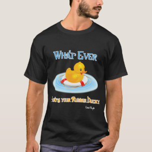 T-shirt Quoi Que Flotte Votre Caoutchouc