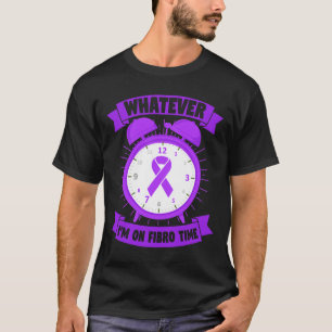 T-shirt Quoi que je sois sur Fibro Time Fibromyalgia Sensi