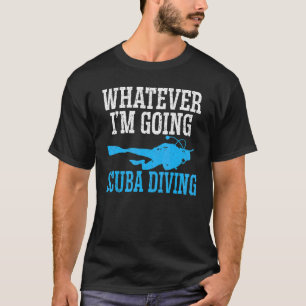 T-shirt Quoi que je vais Plongée sous-marine Aquaholic Mar