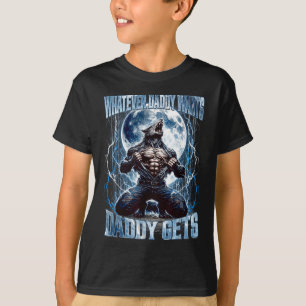T-shirt Quoi que Papa Veuille Papa Obtient Drôle Loup Alph