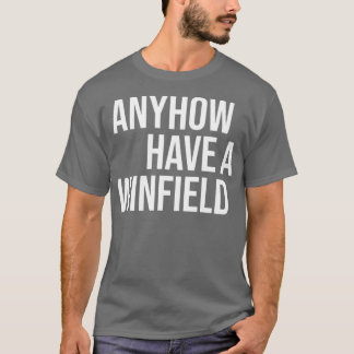 T-shirt Quoi Qu'Il En Soit Ont Un Winfield