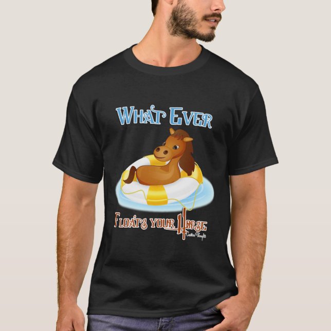 T-shirt Quoi qu'il flotte votre cheval 2 (Devant)