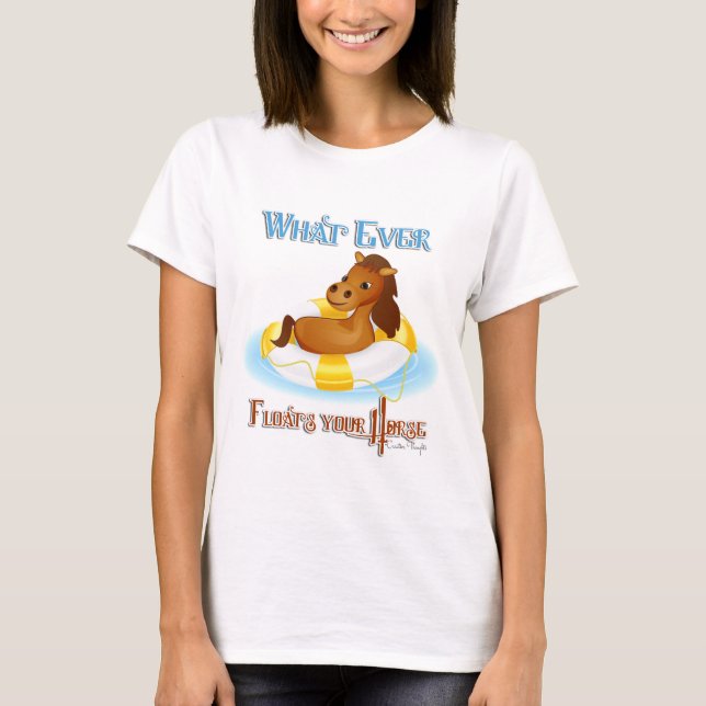 T-shirt Quoi qu'il flotte votre cheval 2 (Devant)