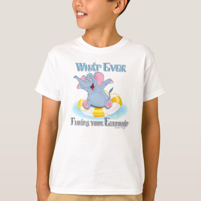 T-shirt Quoi qu'il flotte votre éléphant (Devant)