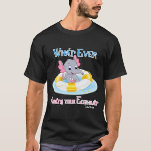 T-shirt Quoi qu'il flotte votre éléphant 3