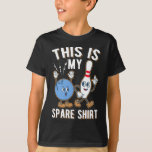 T-shirt Quota de Funny Bowling<br><div class="desc">Quota de Funny Bowling This is my Spare. Bowling Hummor Spare Strike Bowler.</div>
