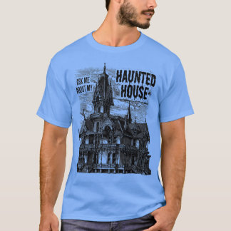 T-shirt quotAsk Me About My Haunot Housuite Ghost Hunter