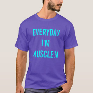 T-shirt Quotidien je suis Muscle'n