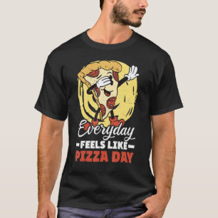 T-shirt Quotidien Sent Comme Pizza Day Citation Humoristiq