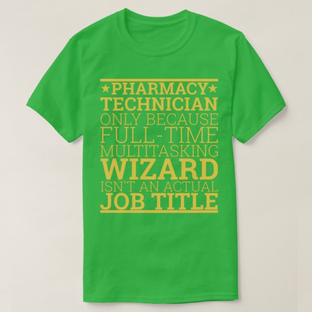 T-shirt quotPharmacy Technician Wizard Pharmacyquot 3 (Design devant)